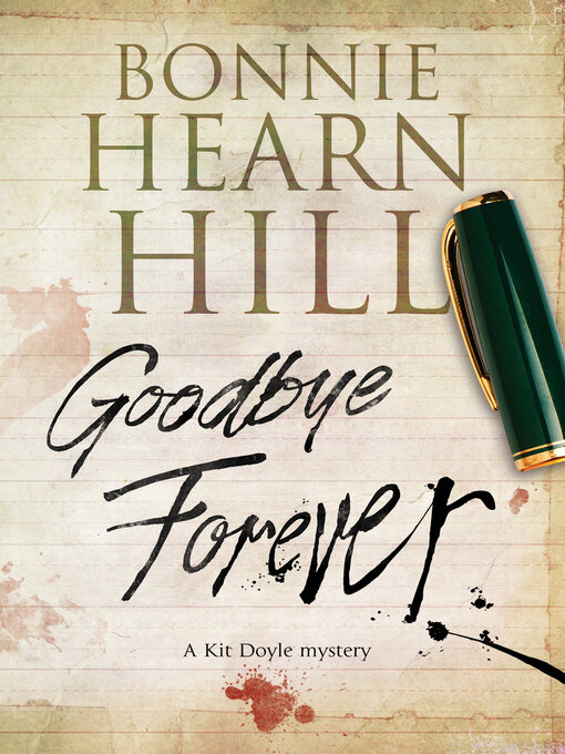 Title details for Goodbye Forever by Bonnie Hearn Hill - Available